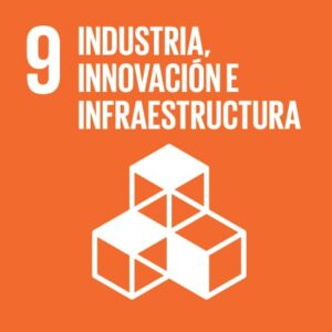 Objetivo 9: Construir infraestructuras resilientes, promover la industrialización sostenible y fomentar la innovación